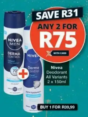 Checkers Hyper Nivea Deodorant All Variants offer
