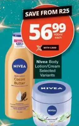 Checkers Hyper Nivea Body Lotion/ Cream Selected Variants offer