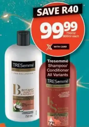 Checkers Hyper Tresemmé Shampoo/ Conditioner All Variants offer