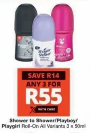 Checkers Hyper Shower to Shower/ Playboy/ Playgirl Roll-On All Variants offer