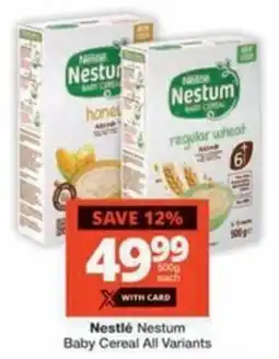 Checkers Hyper Nestlé Nestum Baby Cereal All Variants offer