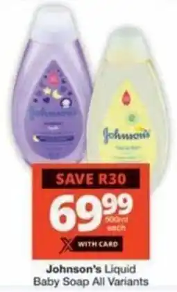 Checkers Hyper Johnson's Liquid Baby Soap All Variants offer