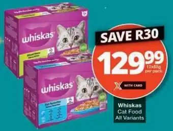 Checkers Hyper Whiskas Cat Food All Variants offer