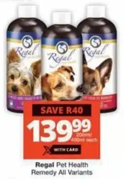 Checkers Hyper Regal Pet Health Remedy All Variants offer
