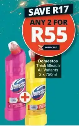 Checkers Hyper Domestos Thick Bleach All Variants offer