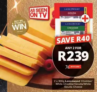 Checkers Lancewood Cheddar/ White Cheddar/ Gouda/ White Gouda Cheese offer