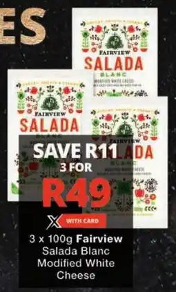 Checkers Fairview Salada Blanc Modified White Cheese offer