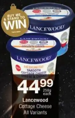 Checkers Lancewood Cottage Cheese All Variants offer
