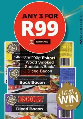 Checkers Eskort Wood Smoked Shoulder/ Back/ Diced Bacon offer