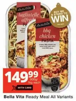 Checkers Bella Vita Ready Meal All Variants offer