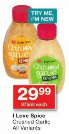 Checkers I Love Spice Crushed Garlic All Variants offer
