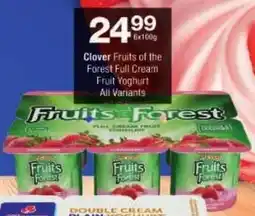 Checkers Clover Fruits of the Forest Full Cream Fruit Yoghurt All Variants offer