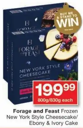 Checkers Forage and Feast Frozen New York Style Cheesecake/ Ebony & Ivory Cake offer