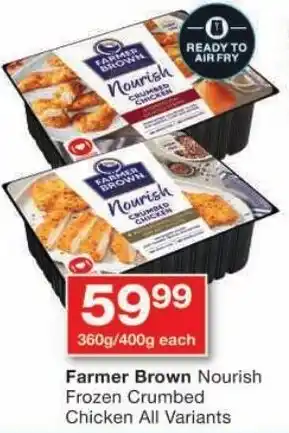 Checkers Farmer Brown Nourish Frozen Crumbed Chicken All Variants offer