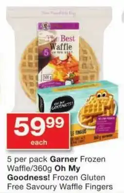Checkers Garner Frozen Waffle/ Oh My Goodness! Frozen Gluten Free Savoury Waffle Fingers offer