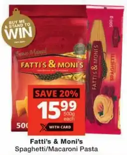 Checkers Fatti's & Moni's Spaghetti/ Macaroni Pasta offer