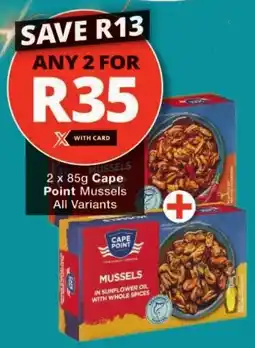 Checkers Cape Point Mussels All Variants offer
