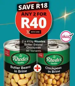 Checkers Rhodes Butter Beans/ Chickpeas All Variants offer