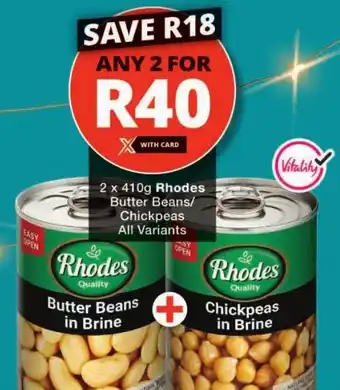 Checkers Rhodes Butter Beans/ Chickpeas All Variants offer