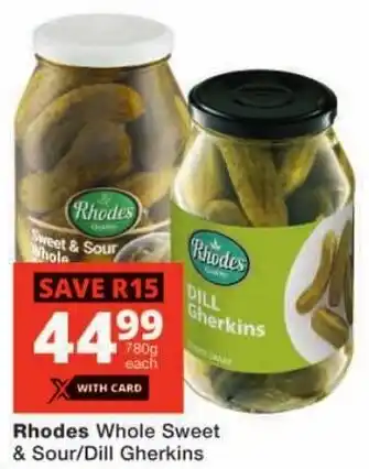 Checkers Rhodes Whole Sweet & Sour/ Dill Gherkins offer