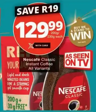 Checkers Nescafé Classic Instant Coffee All Variants offer