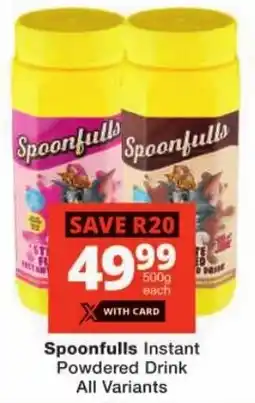 Checkers Spoonfulls Instant Powdered Drink All Variants offer