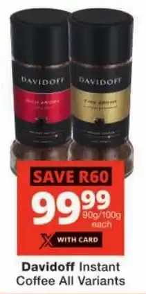 Checkers Davidoff Instant Coffee All Variants offer