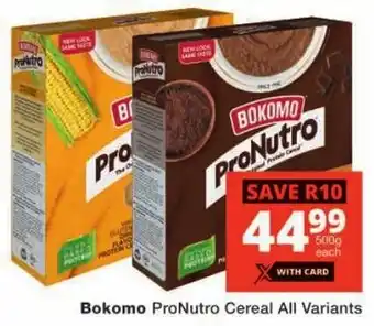 Checkers Bokomo ProNutro Cereal All Variants offer