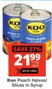 Checkers Koo Peach Halves/ Slices in Syrup offer