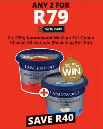 Checkers Lancewood Medium Fat Cream Cheese All Variants offer