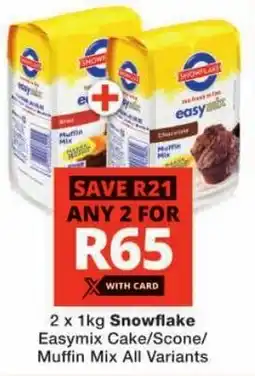 Checkers Snowflake Easymix Cake/ Scone/ Muffin Mix All Variants offer