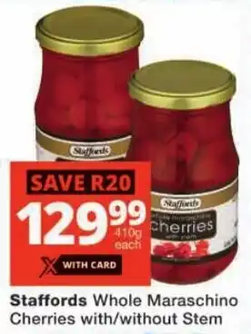 Checkers Staffords Whole Maraschino Cherries with/ without Stem offer