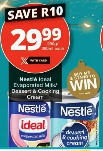 Checkers Nestlé Ideal Evaporated Milk/ Dessert & Cooking Cream offer