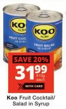 Checkers Koo Fruit Cocktail/ Salad in Syrup offer