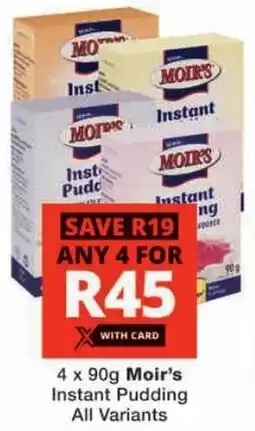 Checkers Moir's Instant Pudding All Variants offer