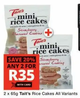 Checkers Tait's Rice Cakes All Variants offer