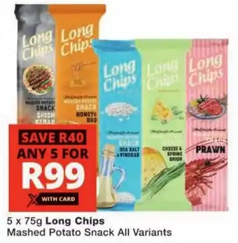 Checkers Long Chips Mashed Potato Snack All Variants offer