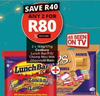 Checkers Cadbury Lunch Bar/ P.S/ Chomp Mini Milk Chocolate Bars offer