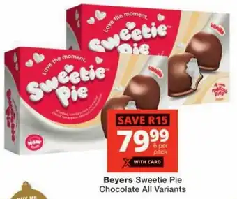 Checkers Beyers Sweetie Pie Chocolate All Variants offer