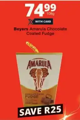 Checkers Beyers Amarula Chocolate Coated Fudge offer