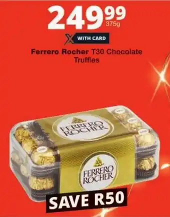 Checkers Ferrero Rocher T30 Chocolate Truffles offer