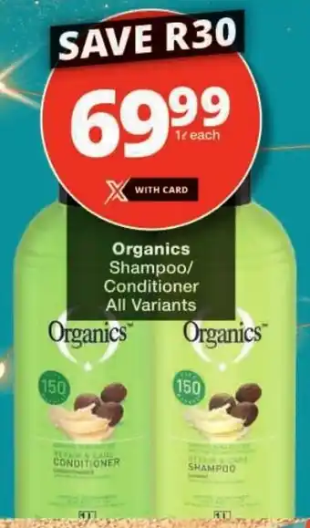 Checkers Organics Shampoo/ Conditioner All Variants offer