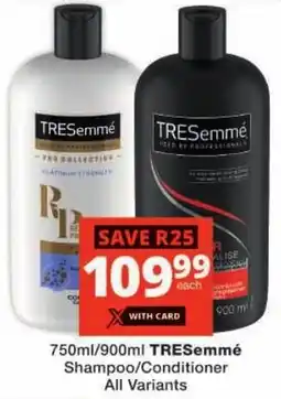 Checkers TRESemmé Shampoo/ Conditioner offer