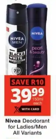 Checkers Nivea Deodorant for Ladies/ Men All Variants offer