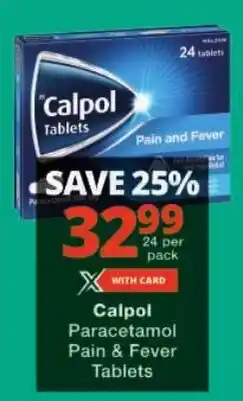 Checkers Calpol Paracetamol Pain & Fever Tablets offer