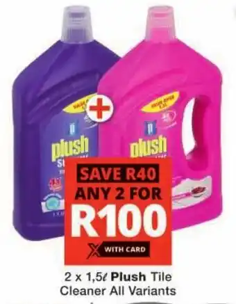 Checkers Plush Tile Cleaner All Variants offer