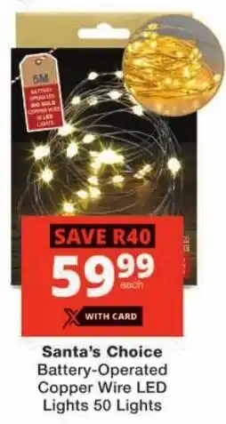 Checkers Santa's Choice Battery-Operated Copper Wire LED Lights 50 Lights offer