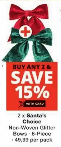 Checkers Santa's Choice Non-Woven Glitter Bows offer