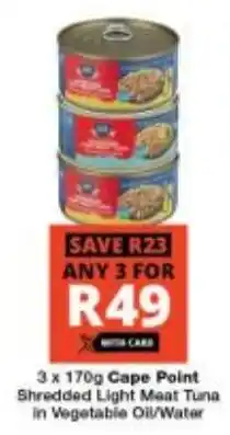 Checkers Cape Point Shredded Light Meat Tuna in Vegetable Oil/ Water offer