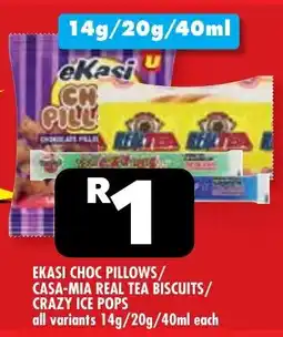 Usave Ekasi choc pillows/ casa-mia real tea biscuits/ crazy ice pops offer